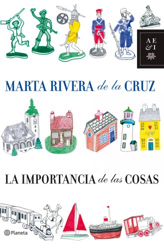 Stock image for La importancia de las cosas (Autores Espaoles e Iberoamericanos) Rivera de la Cruz, Marta for sale by VANLIBER