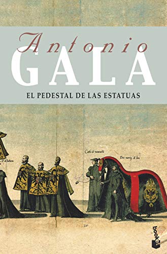 9788408085836: El pedestal de las estatuas: 1 (Biblioteca Antonio Gala)