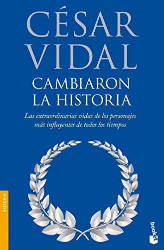 9788408085881: Cambiaron La Historia: Las Extraordinarias Vidas De Los Personajes Mas Influyentes De Todos Los Tiempos