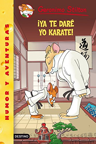 Imagen de archivo de ¡Ya te dar yo karate!: Geronimo Stilton 37 a la venta por ThriftBooks-Dallas