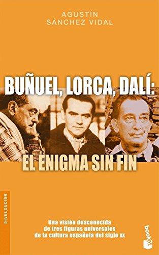 9788408086338: Buuel, Lorca, Dal: El enigma sin fin (Divulgacin)