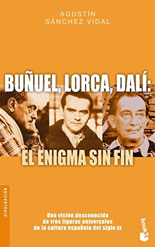 9788408086338: Buñuel, Lorca, Dalí: El enigma sin fin (Divulgación)