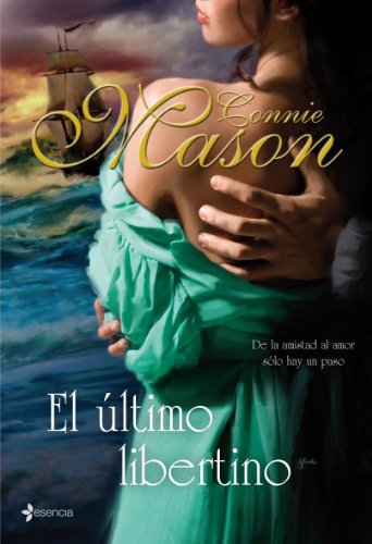 9788408086536: El ltimo libertino: De la amistad al amor slo hay un paso. (Novela romntica)