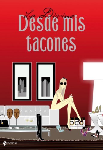 Imagen de archivo de Desde mis tacones (Chick Lit) a la venta por medimops