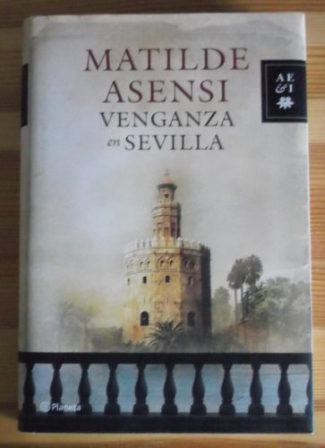 Venganza en Sevilla (9788408088356) by Asensi, Matilde