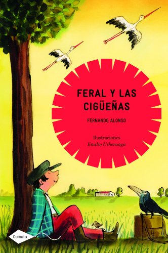 9788408088790: Feral y las cigeas (Cometa +10)