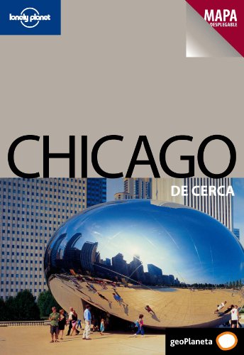 Chicago De cerca 1 (Lonely Planet) (Spanish Edition) (9788408089063) by Cavalieri, Nate