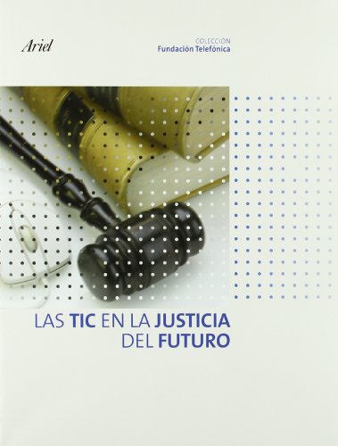 Stock image for LAS TIC EN LA JUSTICIA DEL FUTURO for sale by KALAMO LIBROS, S.L.