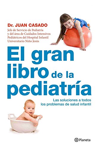 9788408090496: El gran libro de la pediatra: La gua bsica con las soluciones a todos los problemas de salud infantil - 9788408090496 (Prcticos)