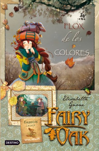 Fairy Oak. Flox de los colores: Fairy Oak. Serie Cuatro Misterios 3 -  Gnone, Elisabetta: 9788408091530 - AbeBooks