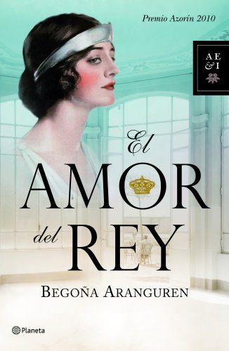 Imagen de archivo de El amor del rey (Autores Espaoles E Iberoamer.) a la venta por medimops