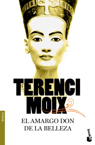 9788408094029: El amargo don de la belleza: 1 (Biblioteca Terenci Moix)