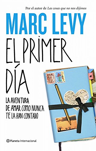 9788408094234: El primer da: La aventura de amar como nunca te la han contado (Planeta Internacional)