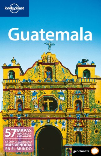 Guatemala 4 (Lonely Planet) (Spanish Edition) (9788408096542) by Vidgen, Lucas; Schechter, Daniel C.
