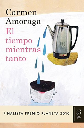 9788408097266: Tiempo mientras tanto, el (finalista premio planeta 2010) (Autores Espaoles e Iberoamericanos)