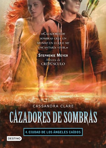 Imagen de archivo de Cazadores de Sombras 4: Ciudad de los ngeles Cados a la venta por Hamelyn