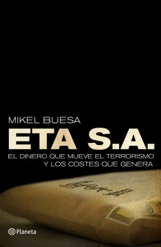 Stock image for Eta, s. a El dinero que mueve el terrorismo y los costes que genera for sale by Iridium_Books