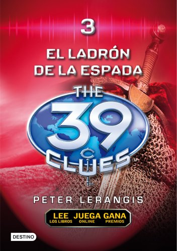 El ladrÃ³n de espadas: The 39 Clues 3 (Las 39 Pistas / The 39 Clues) (Spanish Edition) (9788408100126) by Lerangis, Peter