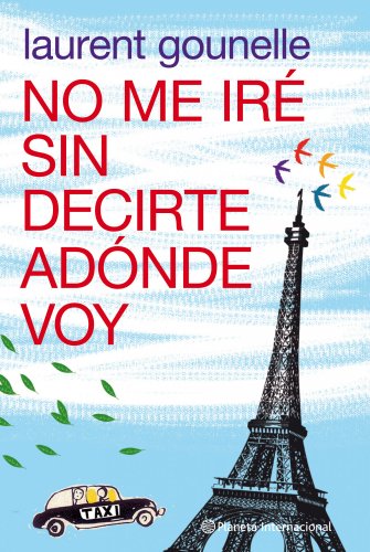 Beispielbild fr No me ir? sin decirte ad?nde voy (Planeta Internacional) (Spanish Edition) zum Verkauf von SecondSale