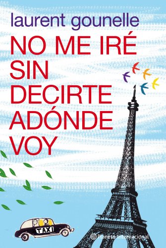 9788408100652: No me ir sin decirte adnde voy (Planeta Internacional)