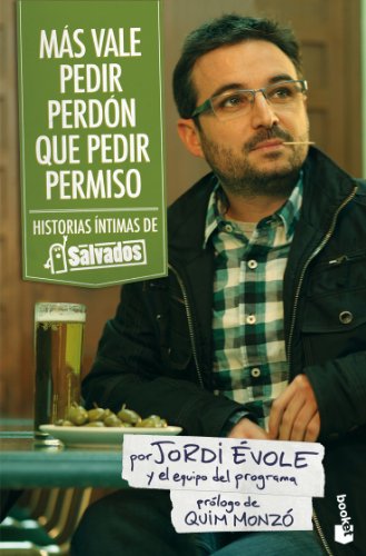 9788408101222: Ms vale pedir perdn que pedir permiso: Historias ntimas de Salvados (Humor)