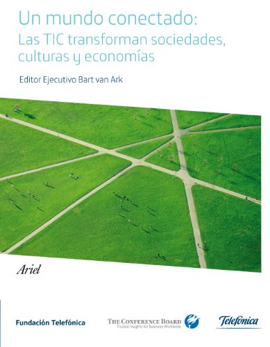 Stock image for UN MUNDO CONECTADO: Las TIC transforman sociedades, culturas y economas for sale by KALAMO LIBROS, S.L.