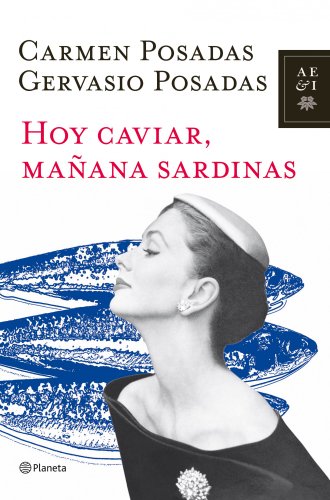 Imagen de archivo de Hoy caviar, maana sardinas a la venta por Books Unplugged