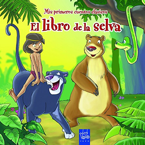 El libro de la selva: Mis primeros cuentos clásicos - YOYO