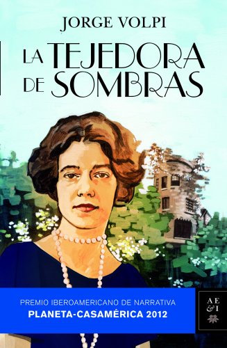 Beispielbild fr La Tejedora de Sombras: Premio Iberoamericano de Narrativa. Planeta-casamrica 2012 zum Verkauf von Hamelyn