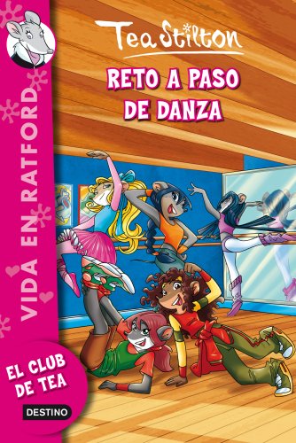 9788408111474: Reto a paso de danza: Vida en Ratford 4 (Tea Stilton)