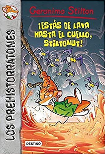 Imagen de archivo de Â¡EstÃ¡s de lava hasta el cuello, Stiltonut!: Prehistorratones 4 (Geronimo Stilton (Spanish)) (Spanish Edition) a la venta por Discover Books