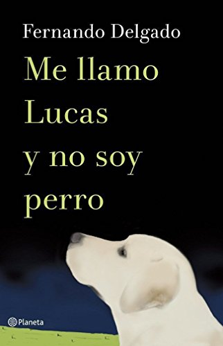 Beispielbild fr Me Llamo Lucas y No Soy Perro zum Verkauf von Hamelyn