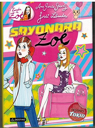 Beispielbild fr Sayonara, Zoe (La banda de Zo, Band 1) zum Verkauf von medimops