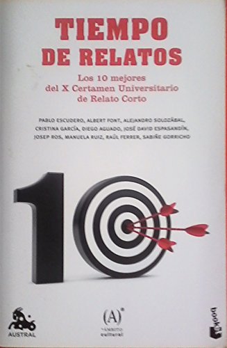 Imagen de archivo de TIEMPO DE RELATOS - LOS 1O MEJORES DEL X CERTAMEN UNIVERSITARIO DE RELATO CORTO (2013) a la venta por Librería Diálogo