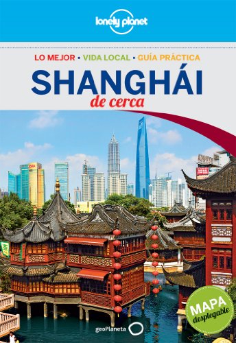 ShanghÃ¡i De cerca 1 (Lonely Planet Spanish Guides) (Spanish Edition) (9788408118176) by Pitts, Christopher