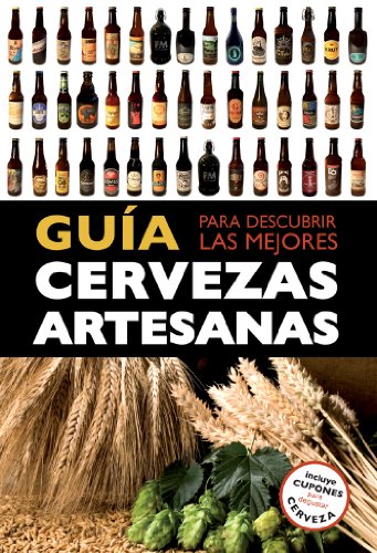 Imagen de archivo de Gua para Descubrir las Mejores Cervezas Artesanas a la venta por Hamelyn