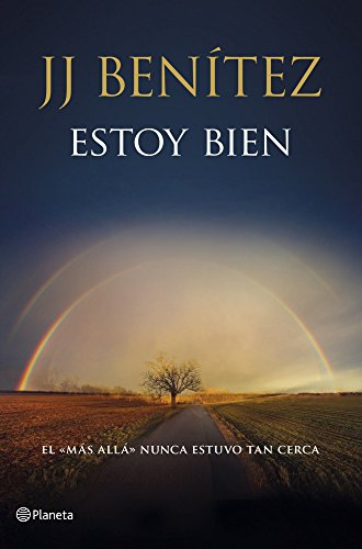 9788408120162: Estoy bien: El ms all nunca estuvo tan cerca (Biblioteca J. J. Bentez)