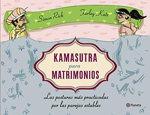 Stock image for KAMASUTRA PARA MATRIMONIOS LAS POSTURAS MS PRACTICADAS POR LAS PAREJAS ESTABLES for sale by Zilis Select Books
