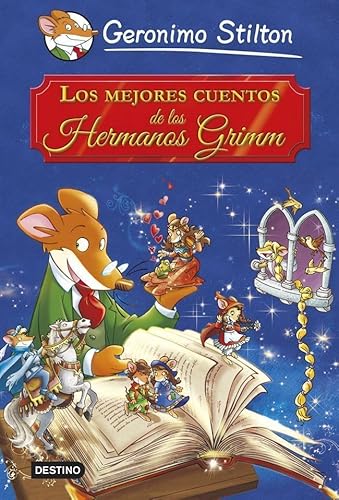 Los mejores cuentos de los Hermanos Grimm (Grandes historias Stilton) - Stilton, Geronimo