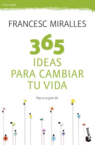 9788408123798: 365 ideas para cambiar tu vida (Prcticos siglo XXI)