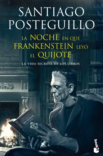 Imagen de archivo de La noche en que Frankenstein leyo el Quijote a la venta por Iridium_Books