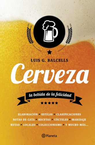 Imagen de archivo de Cerveza : la bebida de la felicidad a la venta por AwesomeBooks