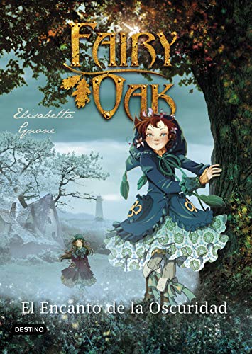Stock image for Fairy Oak. El encanto de la oscuridad: Fairy Oak 2 for sale by Ammareal