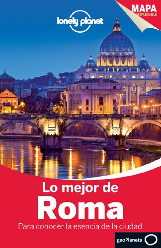 Beispielbild fr Lonely Planet Lo Mejor de Roma (Travel Guide) (Spanish Edition) zum Verkauf von Iridium_Books