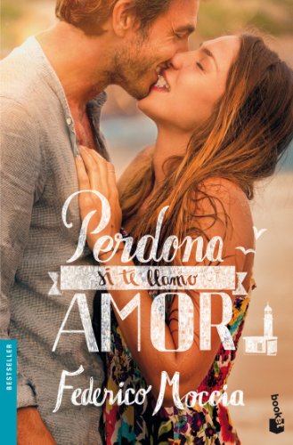 Perdona si te llamo amor (Bestseller) (Spanish Edition) - Moccia, Federico