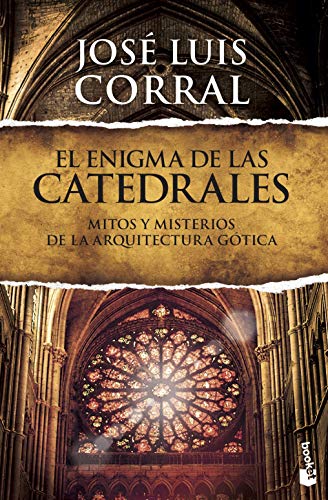 Beispielbild fr El enigma de las catedrales: Mitos y misterios de la arquitectura gtica (Divulgacin) zum Verkauf von medimops