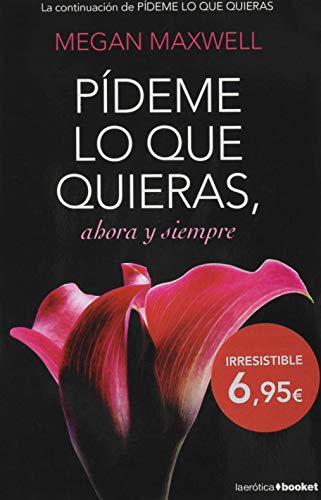 Imagen de archivo de PÃdeme lo que quieras, ahora y siempre (Spanish Edition) a la venta por Big Bill's Books