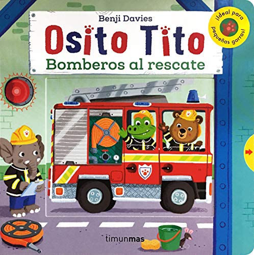 Imagen de archivo de OSITO TITO. BOMBEROS AL RESCATE a la venta por KALAMO LIBROS, S.L.