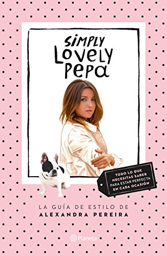 9788408132431: Simply Lovely Pepa: La gua de estilo de Alexandra Pereira (Prcticos)