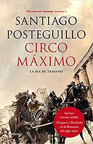 9788408132523: Circo Máximo: La ira de Trajano. Trilogía de Trajano. Volumen II (Autores Españoles e Iberoamericanos)